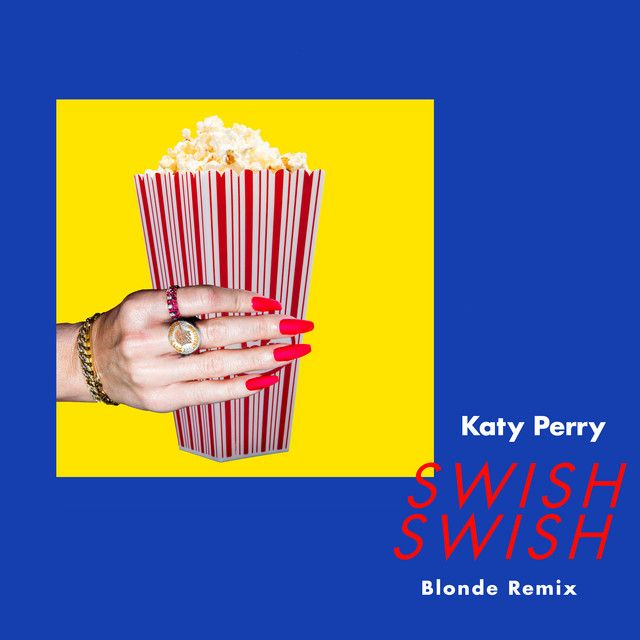 متن آهنگ Swish Swish - Blonde Remix از Katy Perry کاور آهنگ Swish Swish - Blonde Remix از Katy Perry