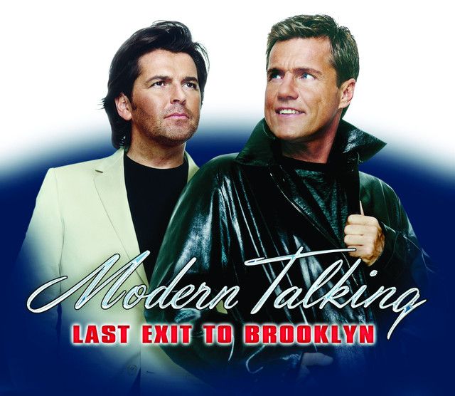 متن آهنگ Last Exit To Brooklyn - Vocal Remix از Modern Talki کاور آهنگ Last Exit To Brooklyn - Vocal Remix از Modern Talking