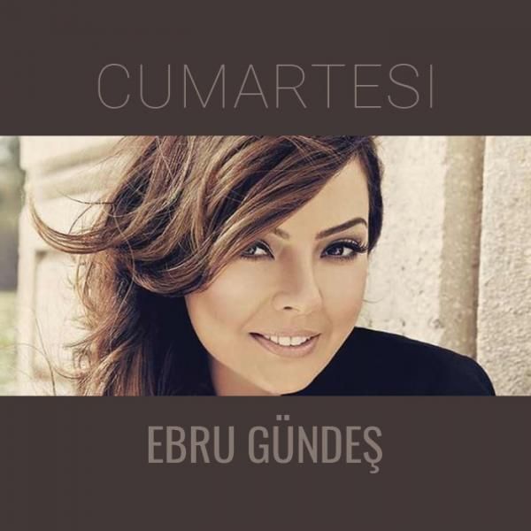 متن آهنگ Cumartesi از Ebru Gündeş کاور آهنگ Cumartesi از Ebru Gündeş