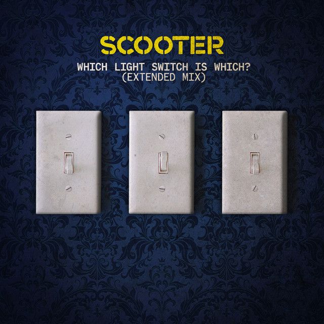 متن آهنگ Which Light Switch Is Which? - Extended Mix از Scooter