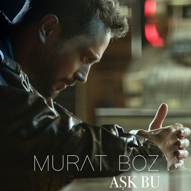 متن آهنگ Aşk Bu از Murat Boz