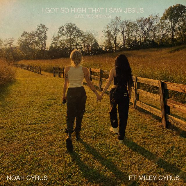 متن آهنگ I Got So High That I Saw Jesus (feat. Miley Cyrus) کاور آهنگ I Got So High That I Saw Jesus (feat. Miley Cyrus) - Live Recording از Miley Cyrus