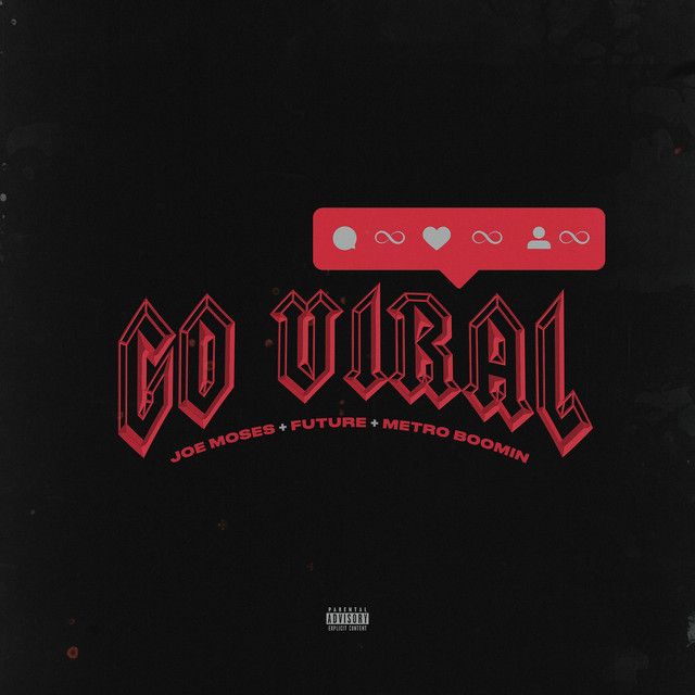 متن آهنگ Go Viral (feat. Future & Metro Boomin) از Metro Boo کاور آهنگ Go Viral (feat. Future & Metro Boomin) از Metro Boomin