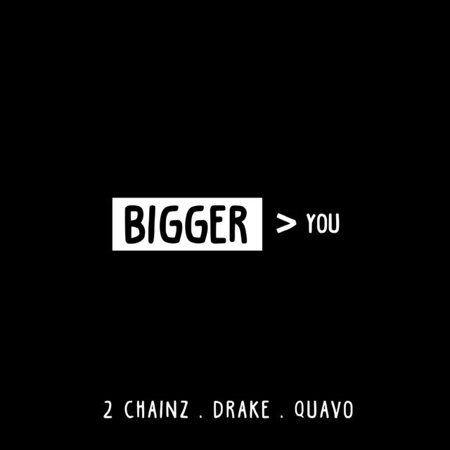 متن آهنگ Bigger Than You (feat. Drake & Quavo) از Drake کاور آهنگ Bigger Than You (feat. Drake & Quavo) از Drake