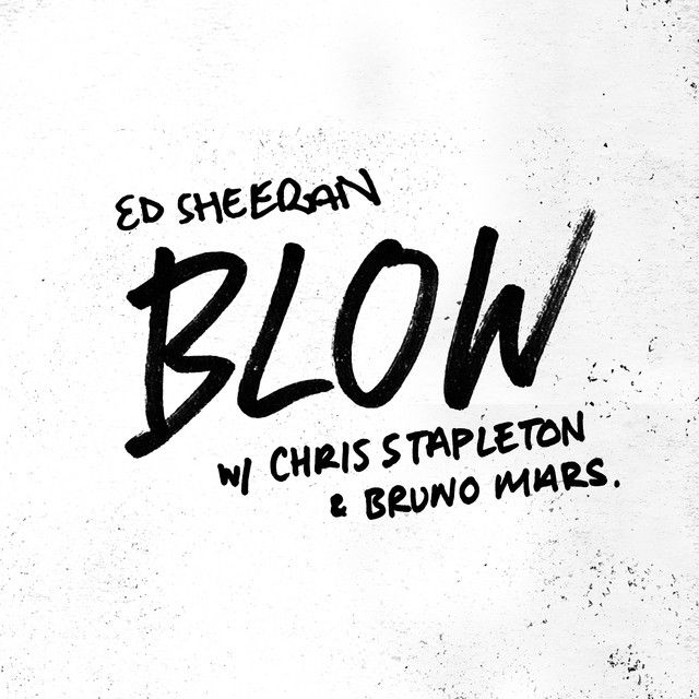 متن آهنگ BLOW (with Chris Stapleton & Bruno Mars) از Ed Shee کاور آهنگ BLOW (with Chris Stapleton & Bruno Mars) از Ed Sheeran