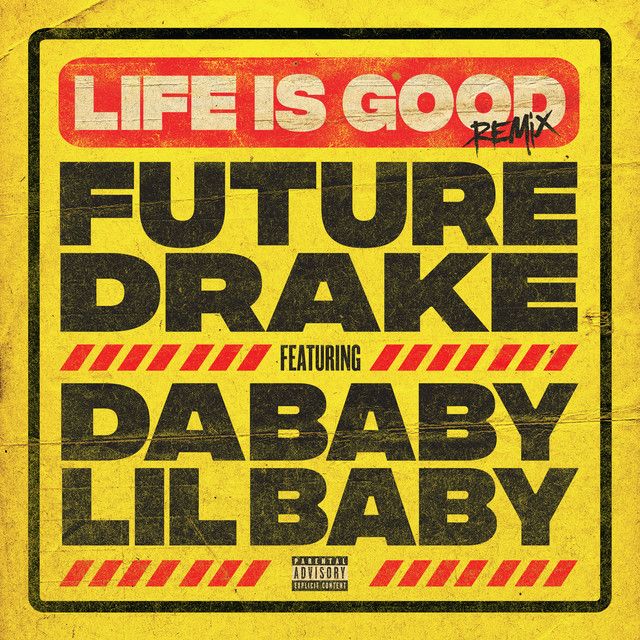 متن آهنگ Life Is Good (feat. Drake, DaBaby & Lil Baby) - Rem کاور آهنگ Life Is Good (feat. Drake, DaBaby & Lil Baby) - Remix از Drake