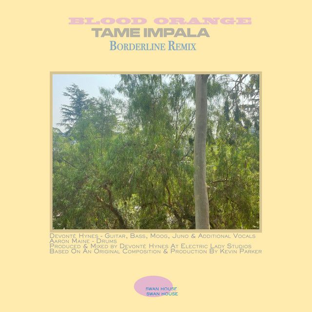 متن آهنگ Borderline - Blood Orange Remix از Tame Impala کاور آهنگ Borderline - Blood Orange Remix از Tame Impala