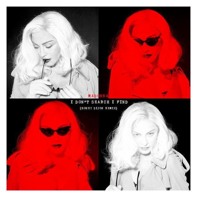 متن آهنگ I Don’t Search I Find - Honey Dijon CLUBMIX از Mado کاور آهنگ I Don’t Search I Find - Honey Dijon CLUBMIX از Madonna