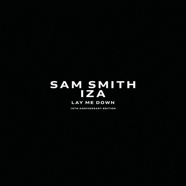 متن آهنگ Lay Me Down (feat. IZA) از Sam Smith کاور آهنگ Lay Me Down (feat. IZA) از Sam Smith