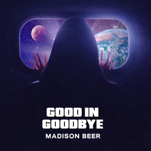 متن آهنگ Good In Goodbye از Madison Beer کاور آهنگ Good In Goodbye از Madison Beer