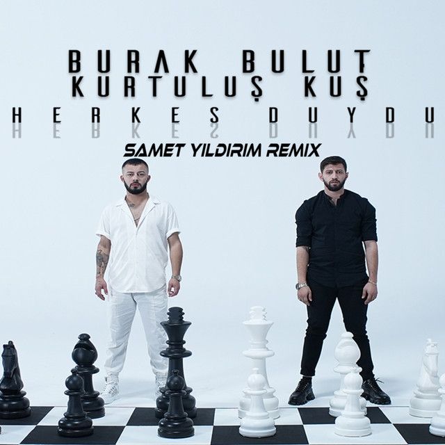 متن آهنگ Herkes Duydu - Samet Yıldırım Remix از Kurtuluş Kuş