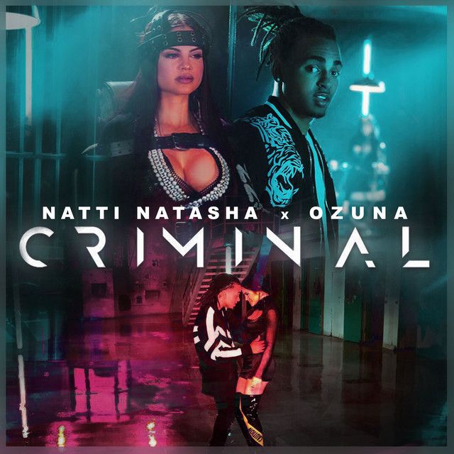 متن آهنگ Criminal از Natti Natasha کاور آهنگ Criminal از Natti Natasha