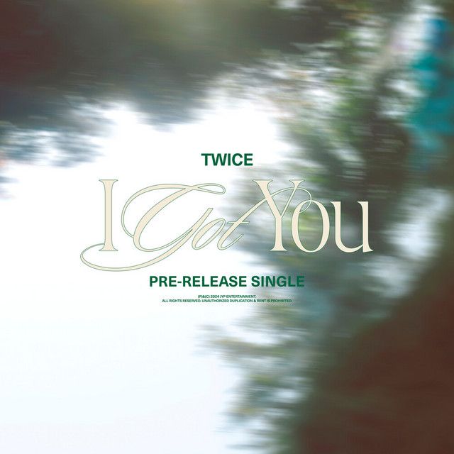 متن آهنگ I GOT YOU (Instrumental) از TWICE کاور آهنگ I GOT YOU (Instrumental) از TWICE