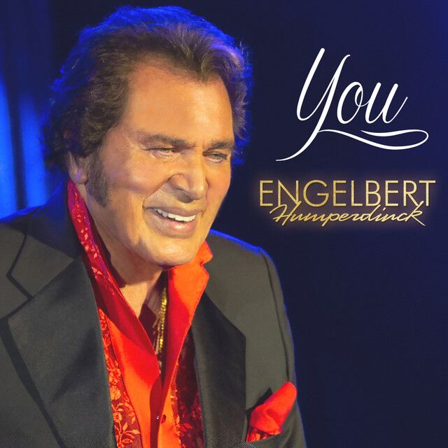 متن آهنگ You از Engelbert Humperdinck