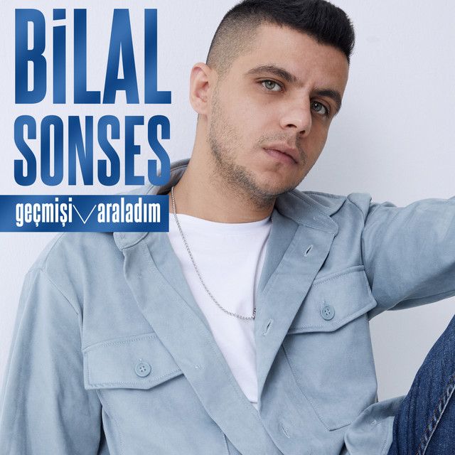 متن آهنگ Geçmişi Araladım از Bilal Sonses