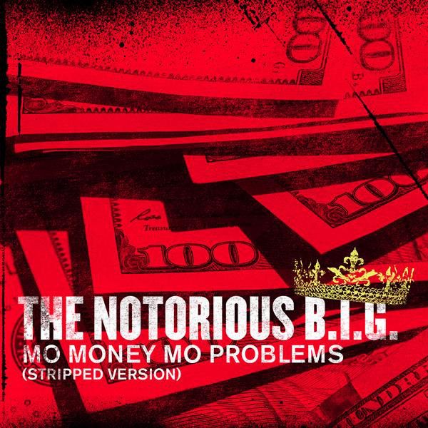 متن آهنگ Mo Money Mo Problems (Stripped Version) از The Noto کاور آهنگ Mo Money Mo Problems (Stripped Version) از The Notorious B.I.G.