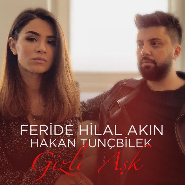 متن آهنگ Gizli Aşk از Feride Hilal Akın