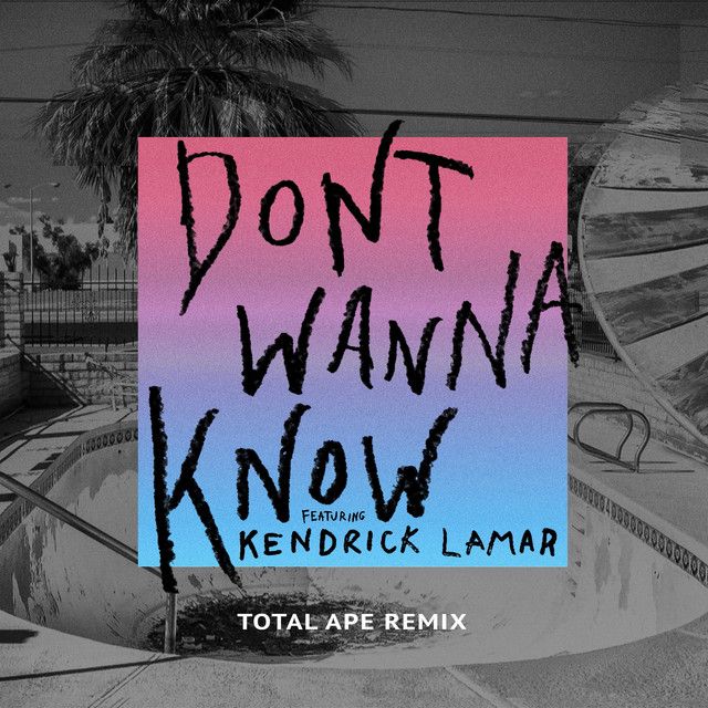 کاور آهنگ Don't Wanna Know - Total Ape Remix از Kendrick Lamar