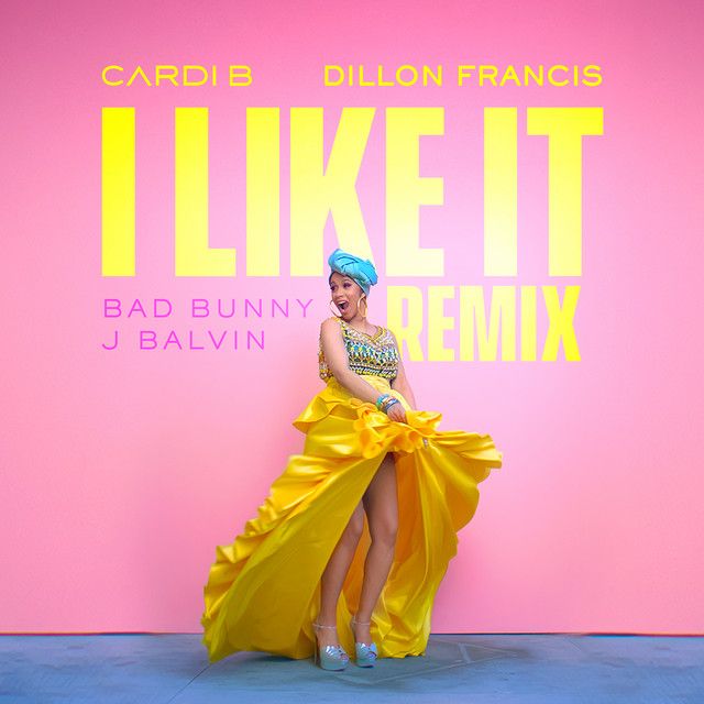 متن آهنگ I Like It - Dillon Francis Remix از Cardi B کاور آهنگ I Like It - Dillon Francis Remix از Cardi B