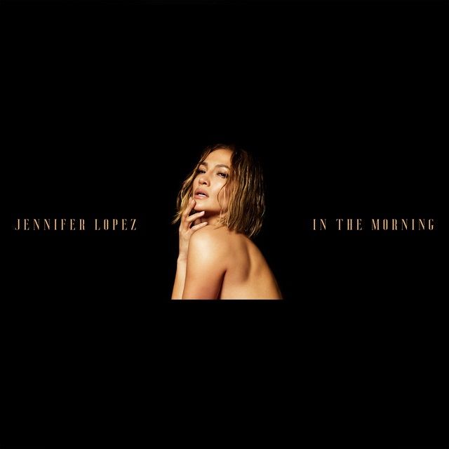 متن آهنگ In The Morning از Jennifer Lopez کاور آهنگ In The Morning از Jennifer Lopez