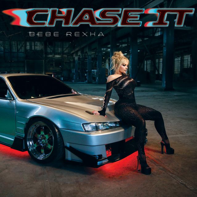 متن آهنگ Chase It (Mmm Da Da Da) - Instrumental از Bebe Rexh کاور آهنگ Chase It (Mmm Da Da Da) - Instrumental از Bebe Rexha
