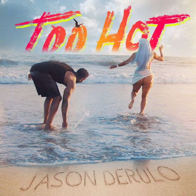 متن آهنگ Too Hot از Jason Derulo کاور آهنگ Too Hot از Jason Derulo