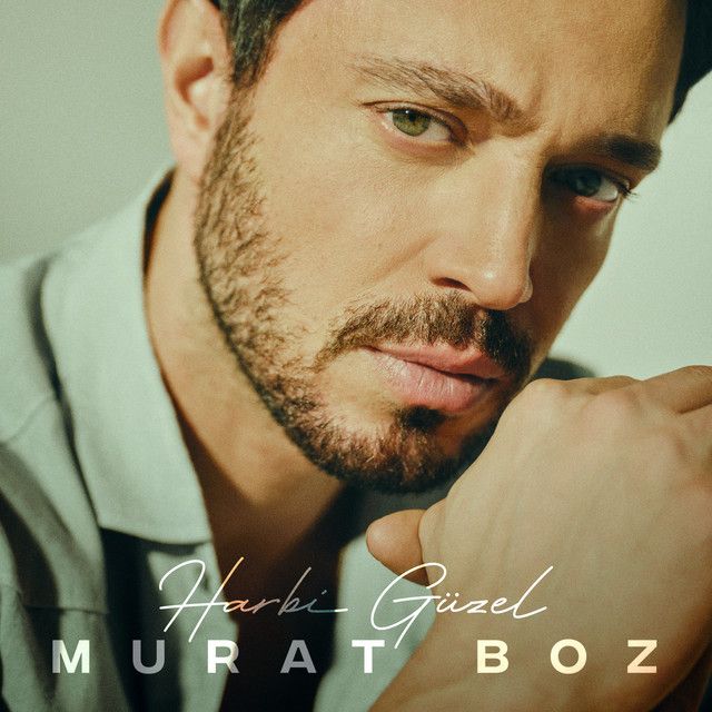 متن آهنگ Harbi Güzel از Murat Boz کاور آهنگ Harbi Güzel از Murat Boz