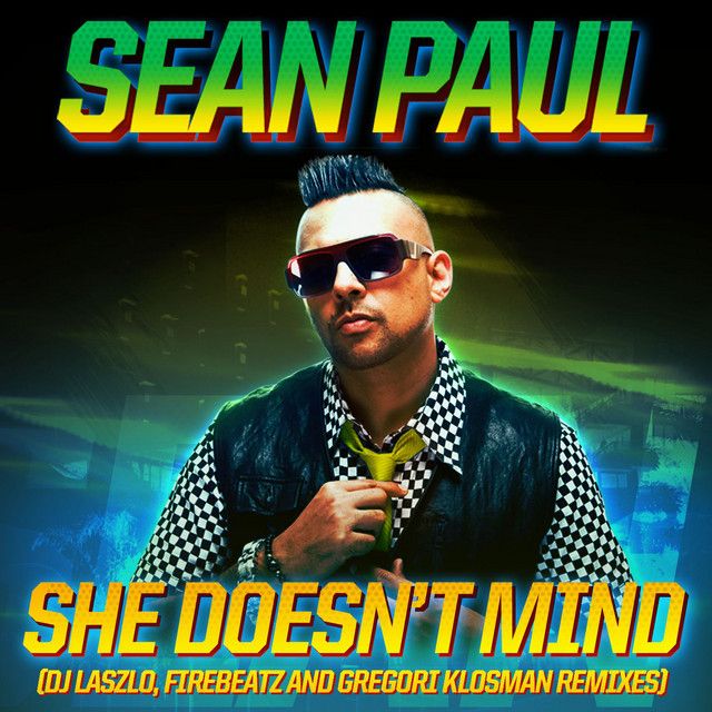 متن آهنگ She Doesn't Mind - DJ Laszlo Radio Edit از Sean Pau کاور آهنگ She Doesn't Mind - DJ Laszlo Radio Edit از Sean Paul