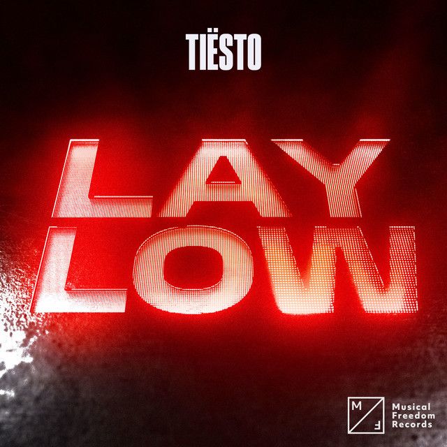 متن آهنگ Lay Low از Tiësto کاور آهنگ Lay Low از Tiësto