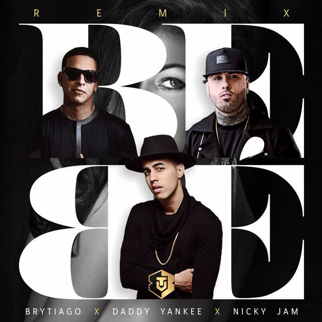 متن آهنگ Bebé - Remix از Daddy Yankee کاور آهنگ Bebé - Remix از Daddy Yankee