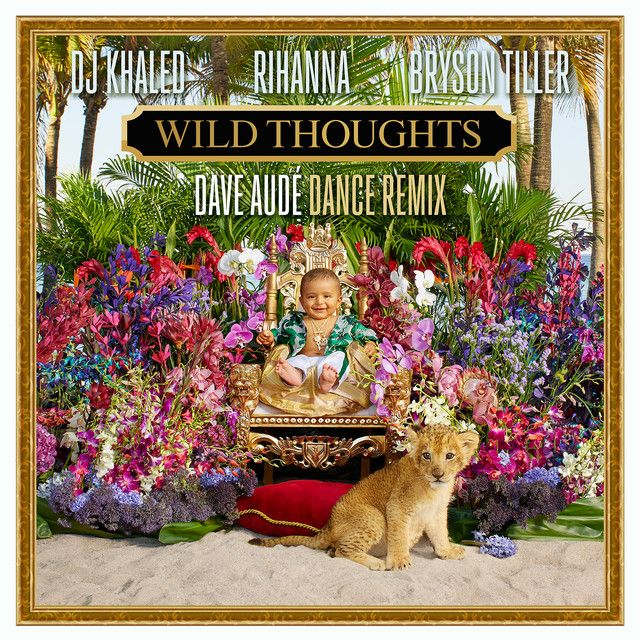 متن آهنگ Wild Thoughts - Dave Audé Dance Remix از Rihanna کاور آهنگ Wild Thoughts - Dave Audé Dance Remix از Rihanna