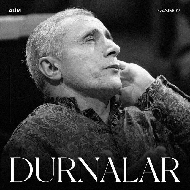 متن آهنگ Durnalar از Alim Qasimov کاور آهنگ Durnalar از Alim Qasimov