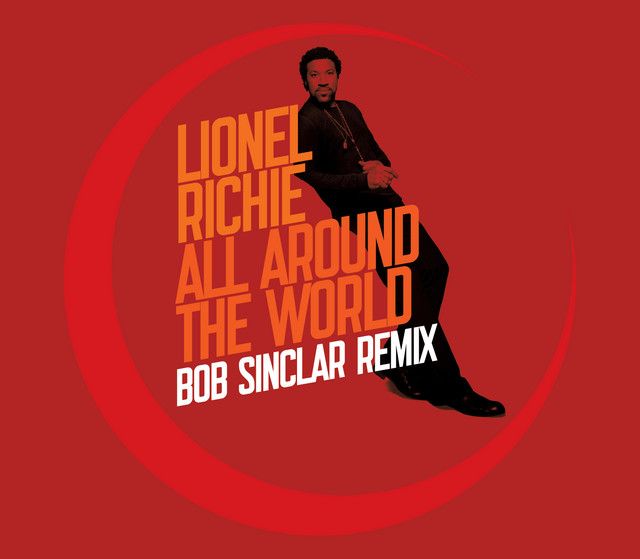 متن آهنگ All Around The World - Bob Sinclar Remix Radio Edit کاور آهنگ All Around The World - Bob Sinclar Remix Radio Edit از Lionel Richie