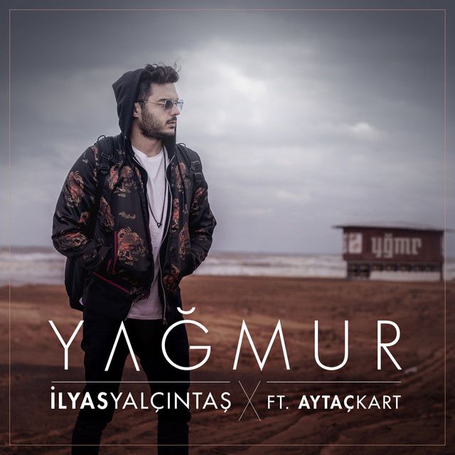 متن آهنگ Yağmur از İlyas Yalçıntaş کاور آهنگ Yağmur از İlyas Yalçıntaş