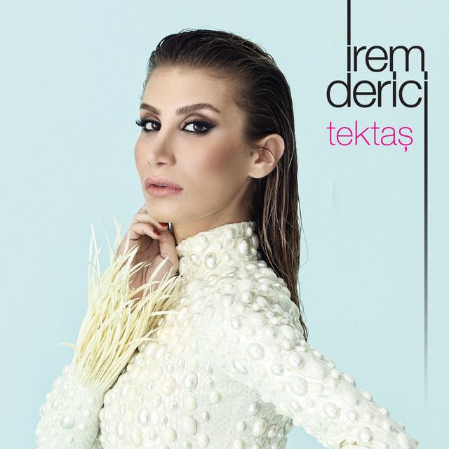 متن آهنگ Tektaş از İrem Derici کاور آهنگ Tektaş از İrem Derici