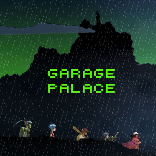 متن آهنگ Garage Palace (feat. Little Simz) از Gorillaz