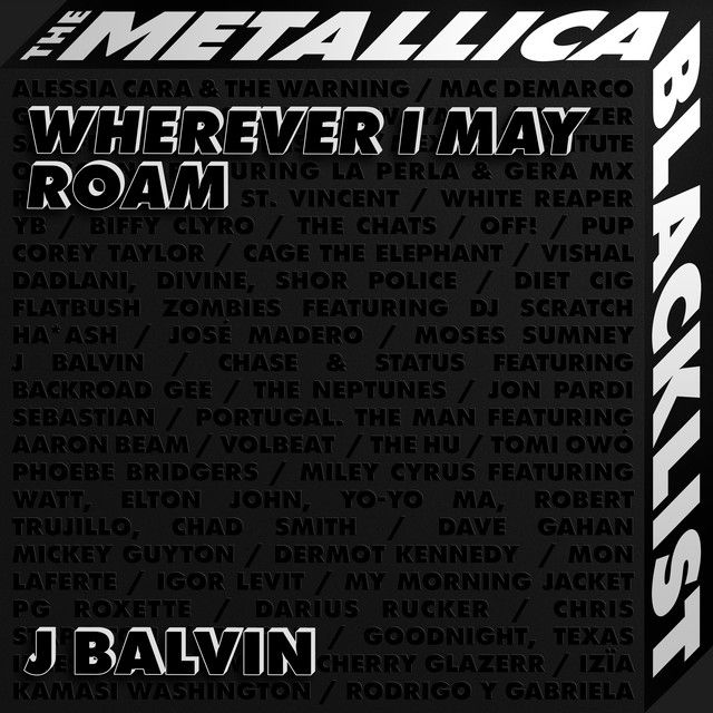 متن آهنگ Wherever I May Roam از J Balvin کاور آهنگ Wherever I May Roam از J Balvin