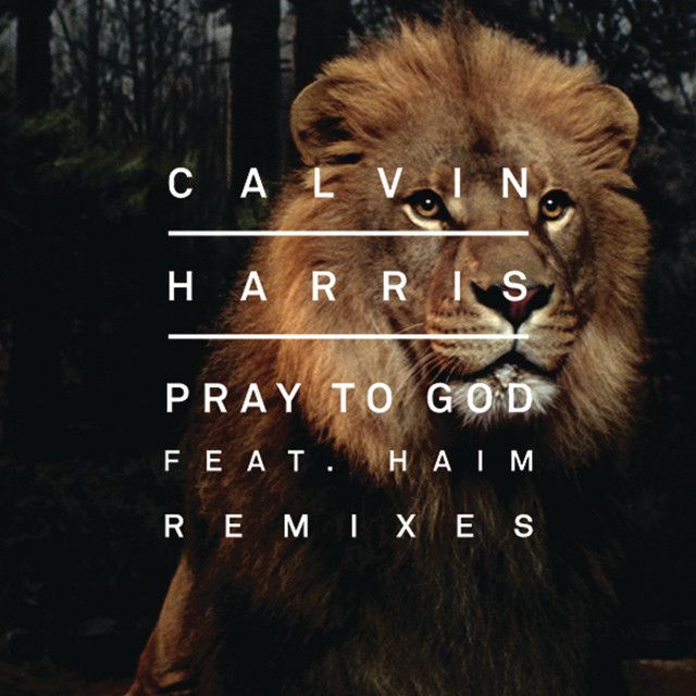 متن آهنگ Pray to God (feat. HAIM) - R3hab Remix از Calvin Ha کاور آهنگ Pray to God (feat. HAIM) - R3hab Remix از Calvin Harris
