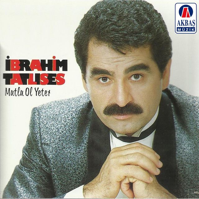 متن آهنگ Mutlu ol yeter از İbrahim Tatlıses کاور آهنگ Mutlu ol yeter از İbrahim Tatlıses