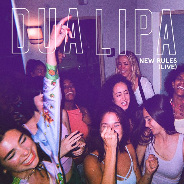 متن آهنگ New Rules - Live از Dua Lipa کاور آهنگ New Rules - Live از Dua Lipa