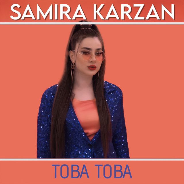 متن آهنگ Toba Toba از Samira Karzan کاور آهنگ Toba Toba از Samira Karzan