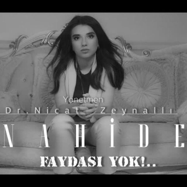 متن آهنگ Faydasi Yok از Nahide Babashlı