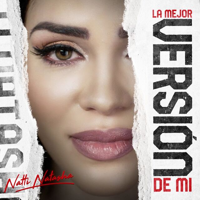 متن آهنگ La Mejor Versión de Mi از Natti Natasha کاور آهنگ La Mejor Versión de Mi از Natti Natasha