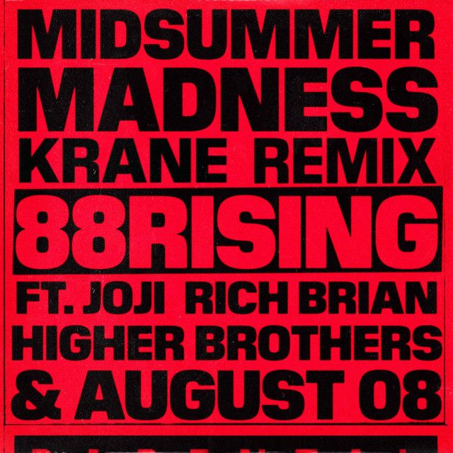 متن آهنگ Midsummer Madness (feat. Joji, Rich Brian, Higher B کاور آهنگ Midsummer Madness (feat. Joji, Rich Brian, Higher Brothers & AUGUST 08) - KRANE از Joji