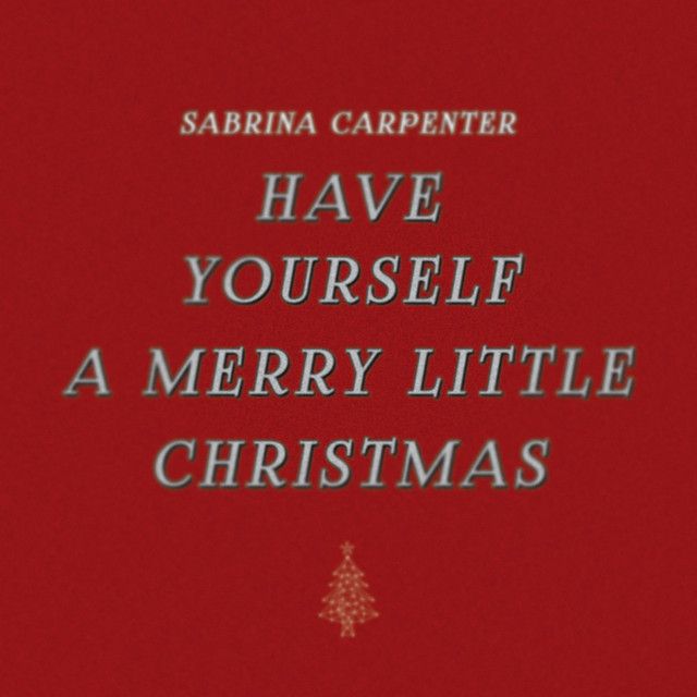 متن آهنگ Have Yourself a Merry Little Christmas از Sabrina C کاور آهنگ Have Yourself a Merry Little Christmas از Sabrina Carpenter