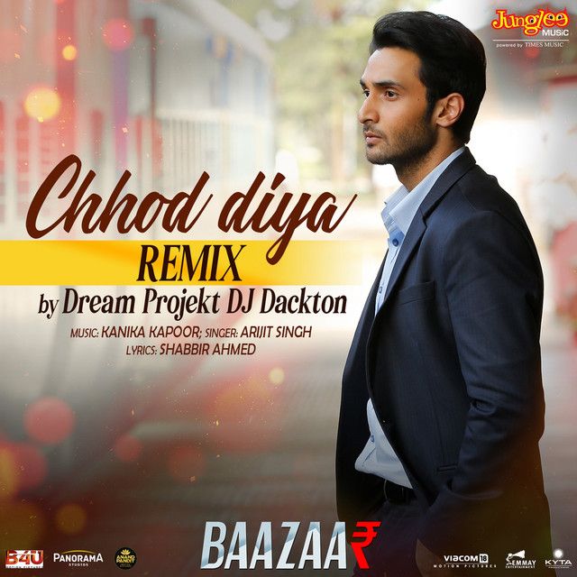 متن آهنگ Chhod Diya - Dream Projekt And DJ Dackton Remix از کاور آهنگ Chhod Diya - Dream Projekt And DJ Dackton Remix از Arijit Singh
