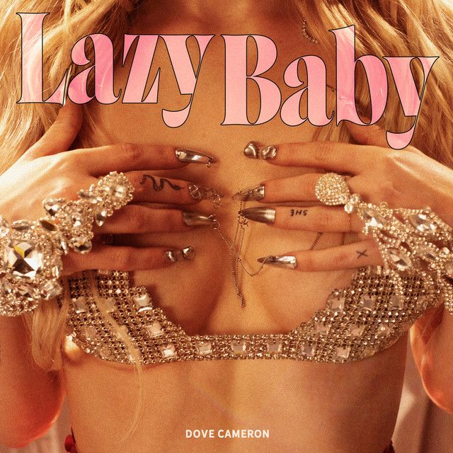 متن آهنگ LazyBaby از Dove Cameron