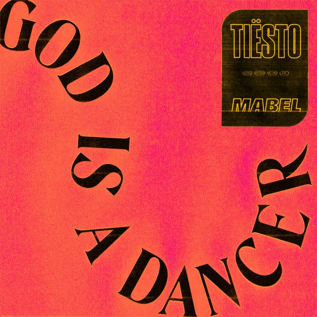 متن آهنگ God Is A Dancer (with Mabel) از Tiësto کاور آهنگ God Is A Dancer (with Mabel) از Tiësto
