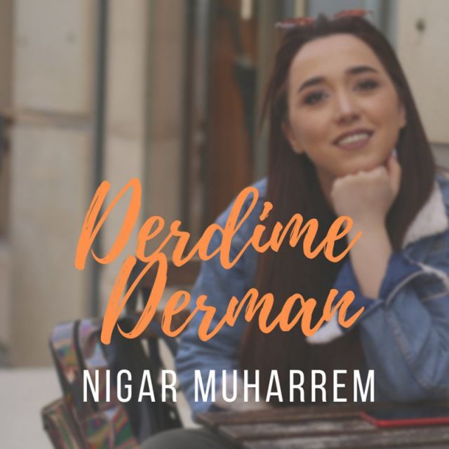 متن آهنگ Derdime Derman از Nigar Muharrem کاور آهنگ Derdime Derman از Nigar Muharrem