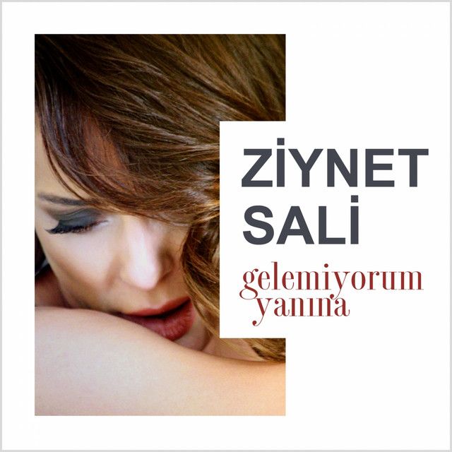 متن آهنگ Gelemiyorum Yanina از Ziynet Sali کاور آهنگ Gelemiyorum Yanina از Ziynet Sali